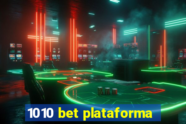 1010 bet plataforma